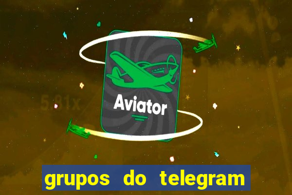 grupos do telegram mais 18